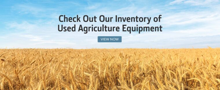 Check Out Our Inventory of Used Agriculture Equipment
