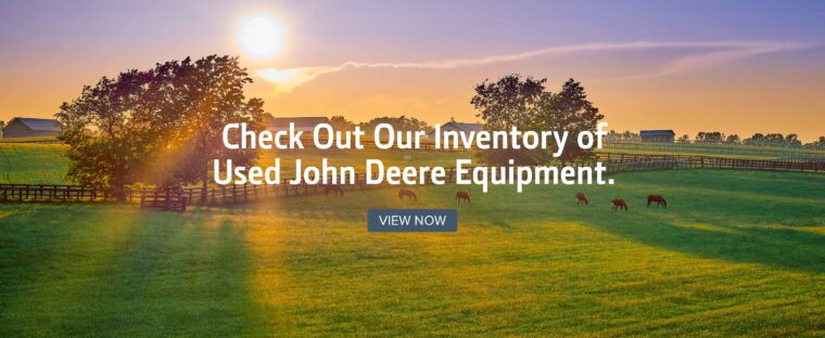 Check Out Our Inventory of Used John Deere Equipment 