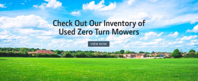 Check Out Our Inventory of Used Zero Turn Mowers